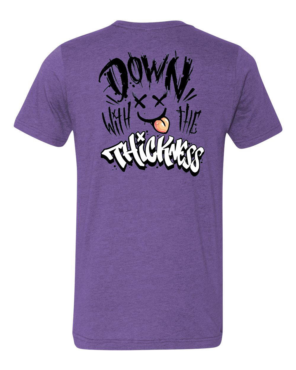 Down with the Thickness Tee